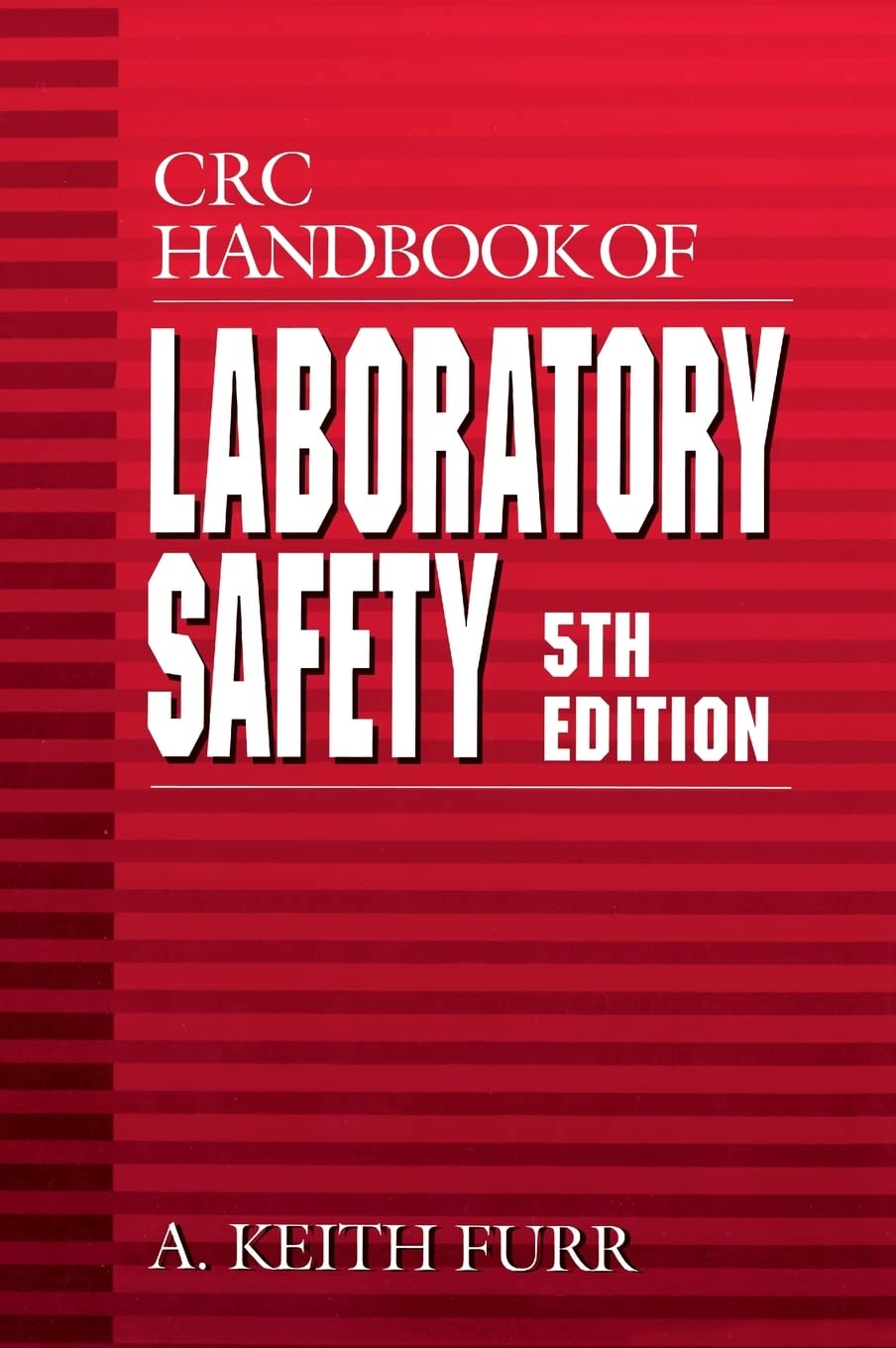 CRC Handbook of Laboratory Safety Medicine