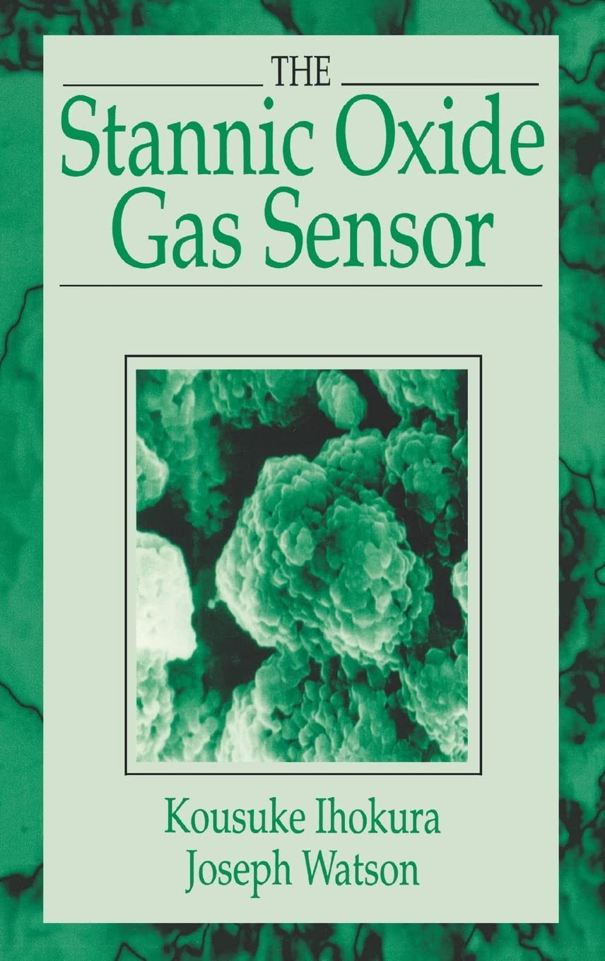 The Stannic Oxide Gas Sensor: Principles and Applications book