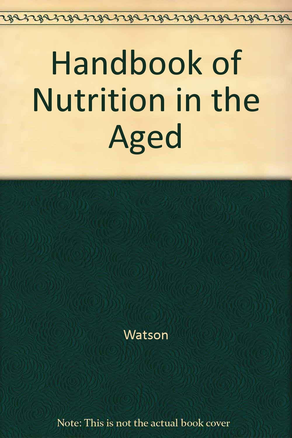 CRC Handbook of Nutrition in the Aged (Modern Nutrition) Medicine