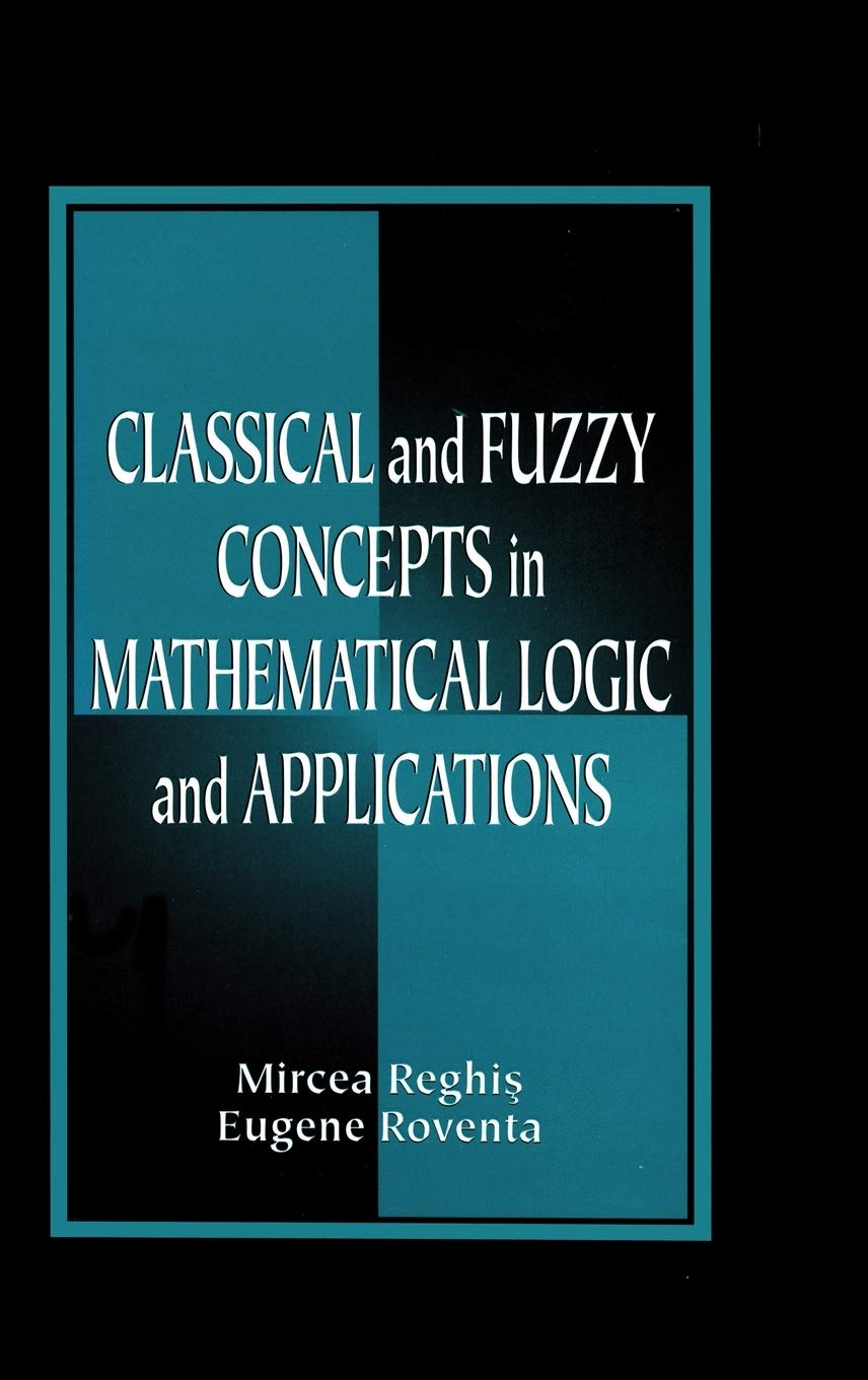 Classical and Fuzzy Concepts in Mathematical Logic and Applications, Professional Version Computer Science