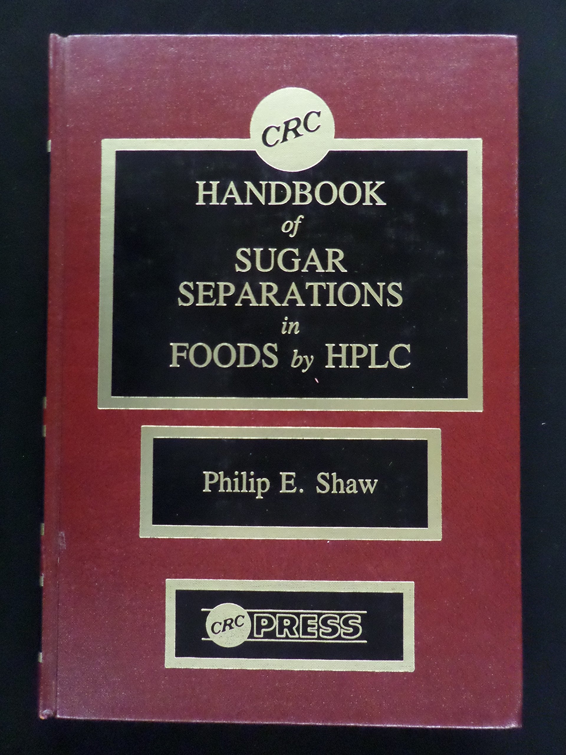 Handbook of Sugar Separations in Foods by Hplc Business, Finance & Career