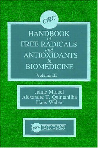 CRC Handbook of Free Radicals and Antioxidants in Biomedicine: Volume III Medicine