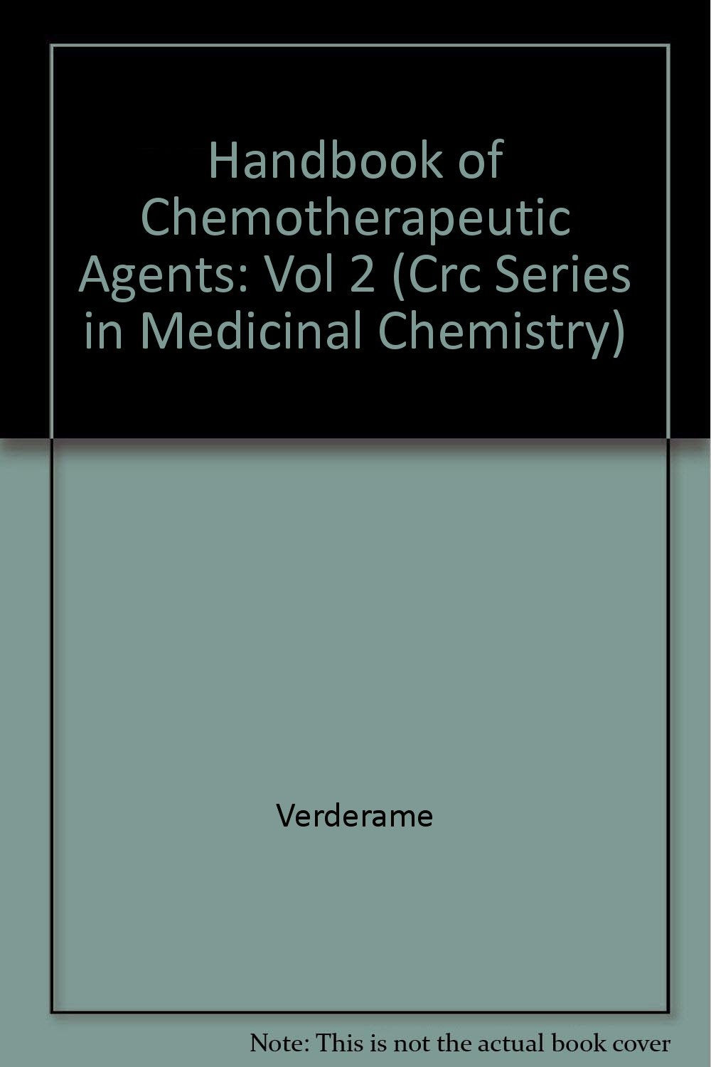 CRC Handbook of Chemotherapeutic Agents (CRC Series in Medicinal Chemistry) Natural Sciences