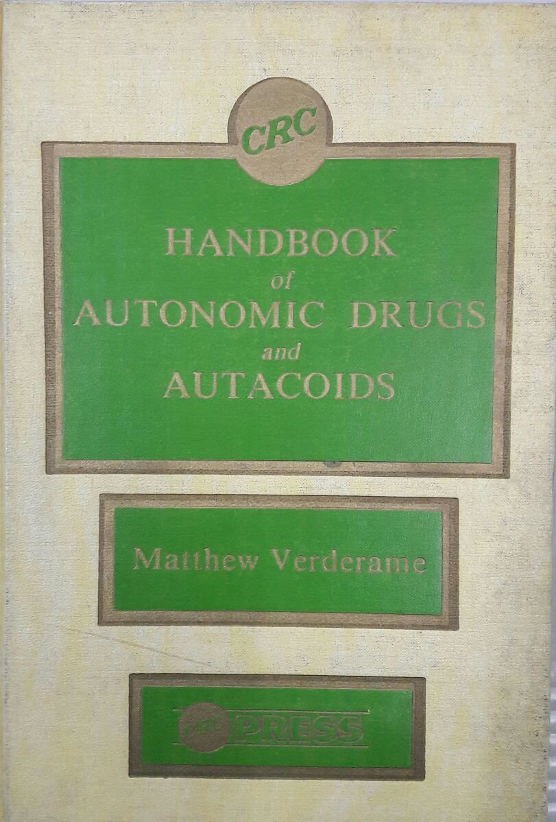 CRC Handbook of Autonomic Drugs and Autacoids (CRC Series in Medicinal Chemistry) Natural Sciences