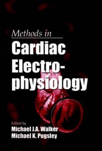 Methods in Cardiac Electrophysiology (Methods in Life Sciences - Pharmacology Section, Band 4) Medicine