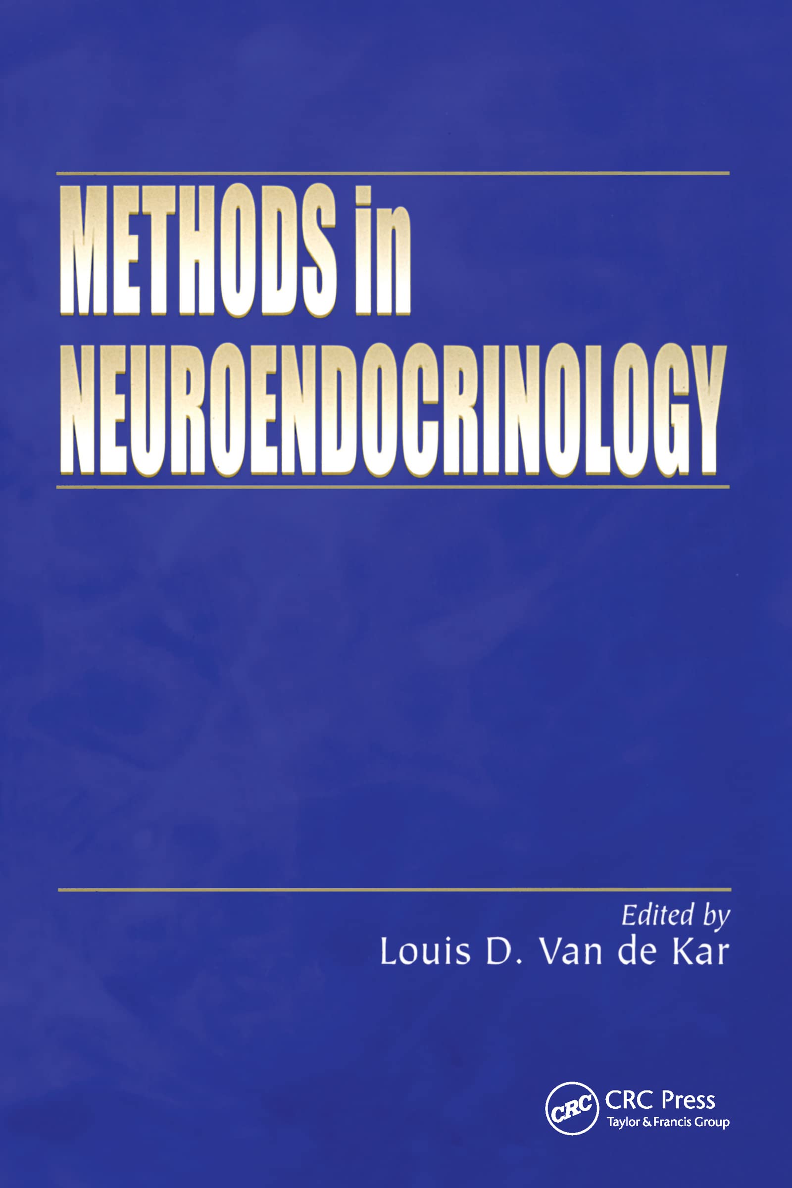 Methods in Neuroendocrinology (CRC Press Methods in the Life Sciences. Cellular and Molecular neuropharmacOlogy) Medicine