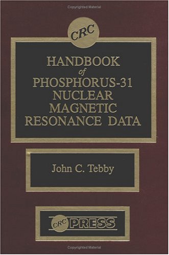 CRC Handbook of Phosphorus-31 Nuclear Magnetic Resonance Data Natural Sciences