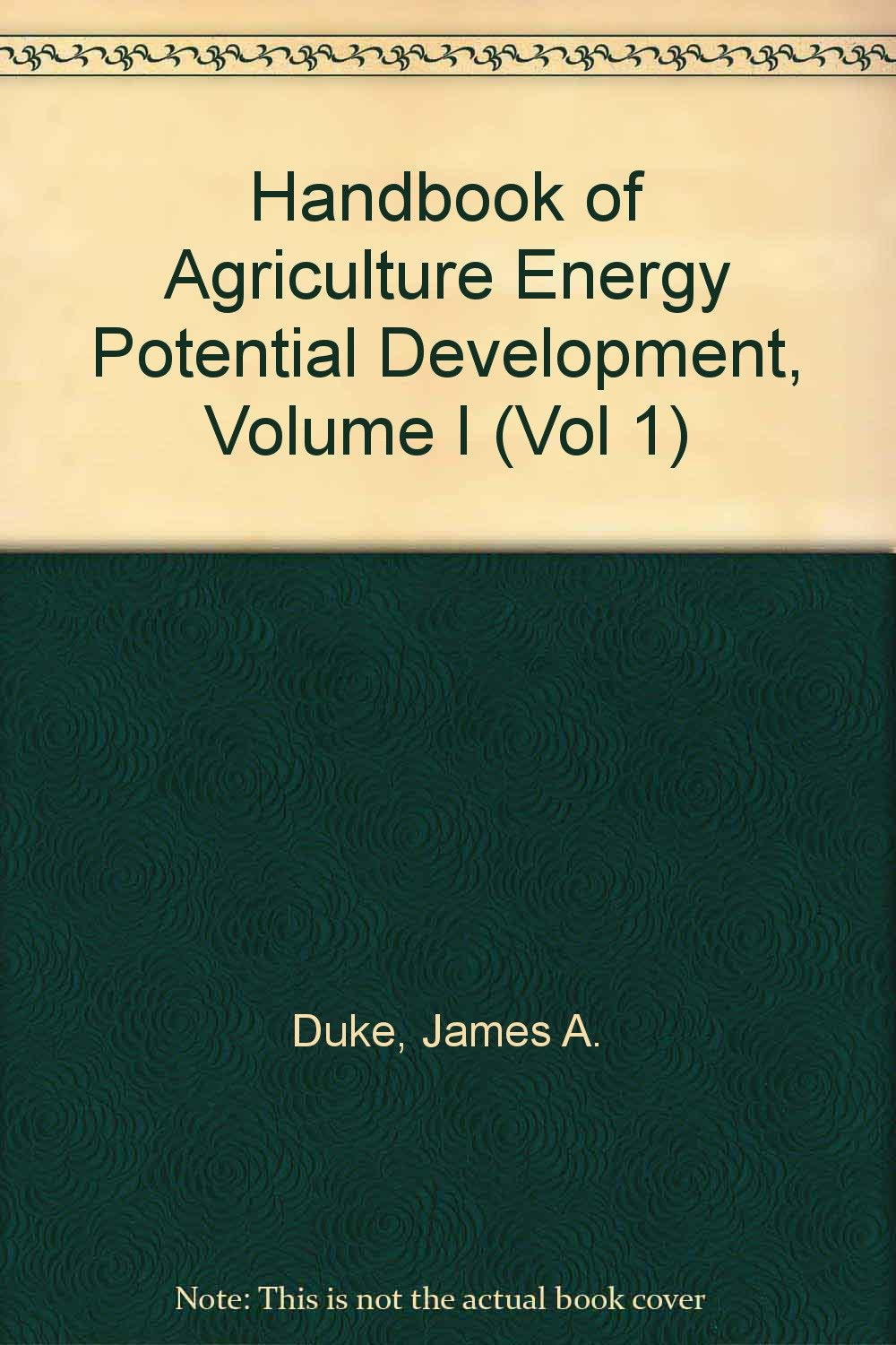 Handbook of Agriculture Energy Potential Development: Volume 1 Natural Sciences