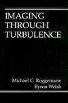Imaging Through Turbulence (CRC Press Laser and Optical Science and Technology Series) Business & Technology