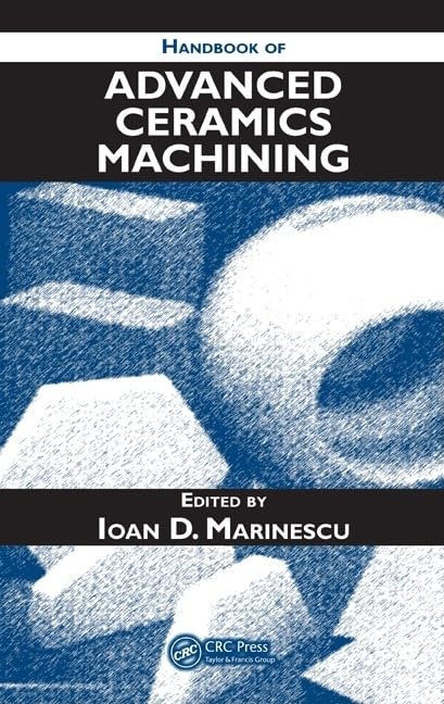 Handbook of Advanced Ceramics Machining Contemporary literature