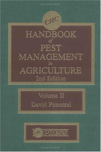 CRC Handbook of Pest Management in Agriculture (C R C SERIES IN AGRICULTURE) Natural Sciences