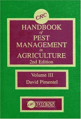 CRC Handbook of Pest Management in Agriculture (C R C SERIES IN AGRICULTURE) Natural Sciences