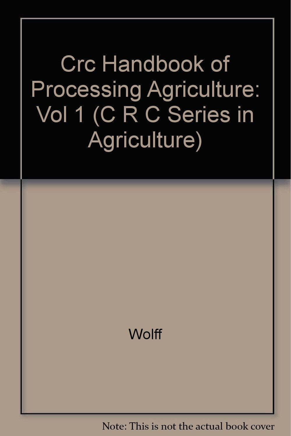CRC Handbook of Processing and Utilization in Agriculture: Animal Products (C R C SERIES IN AGRICULTURE) Natural Sciences