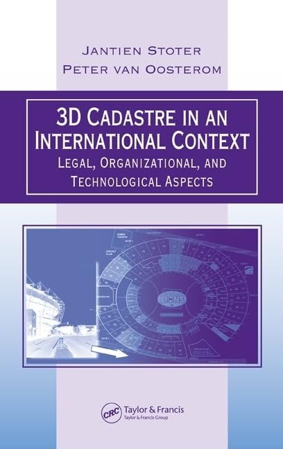 3D Cadastre In An International Context: Legal, Organizational, and Technological Aspects Business, Finance & Career