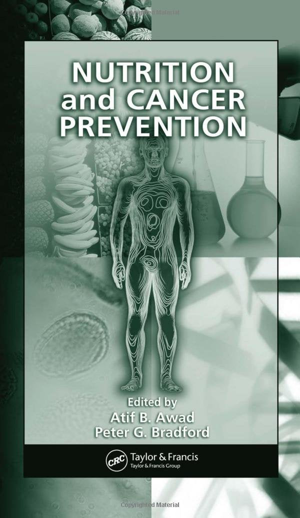 Nutrition And Cancer Prevention (Nutrition and Disease Prevention, Band 4) Medicine