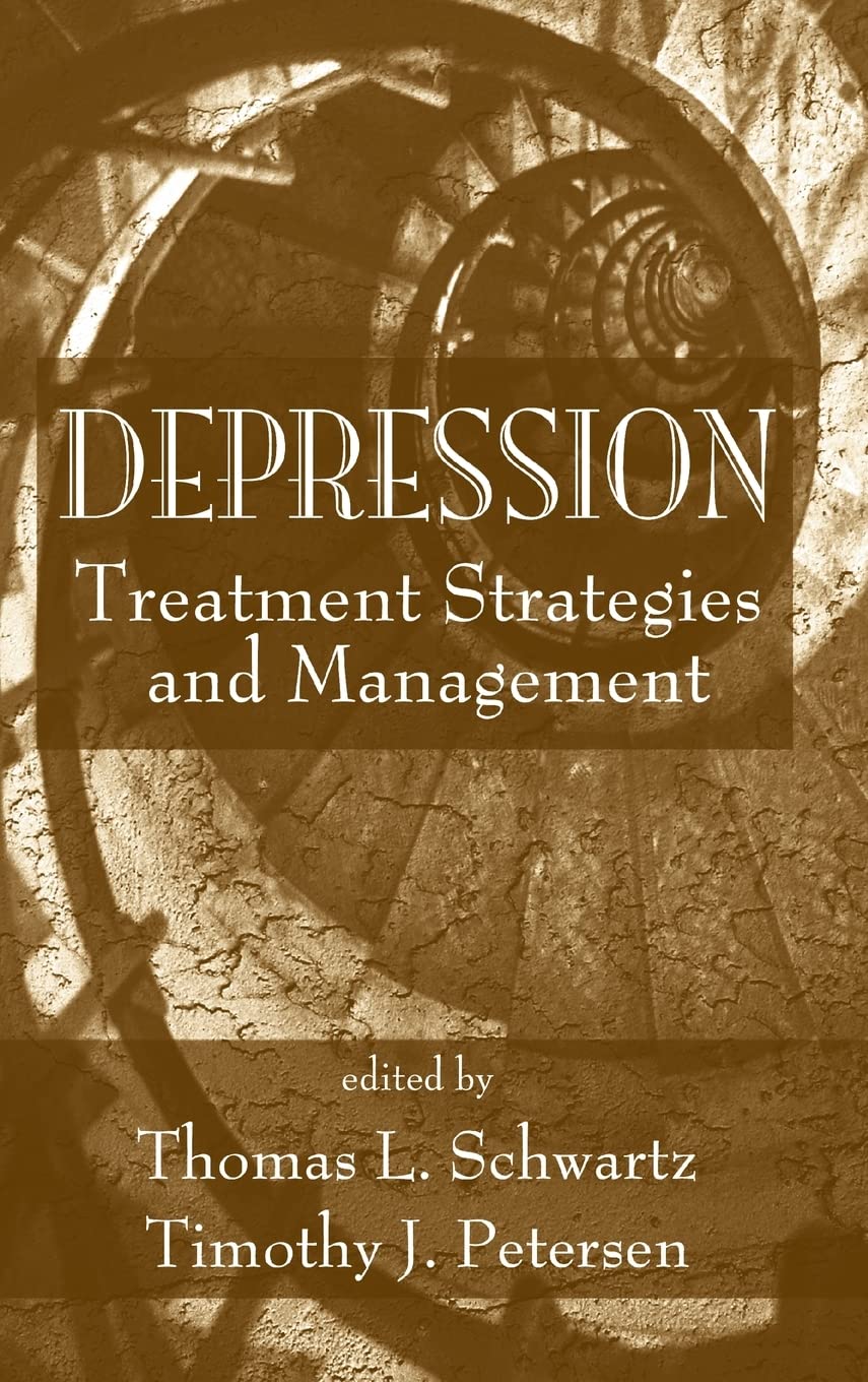Depression: Treatment Strategies And Management (Medical Psychiatry Series, Band 34) Medicine