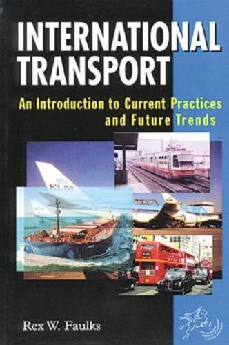 International Transport: An Introduction to Current Practices and Future Trends Business, Finance & Career