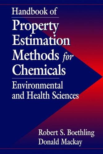 Handbook of Property Estimation Methods for Chemicals: Environmental Health Sciences Business & Technology