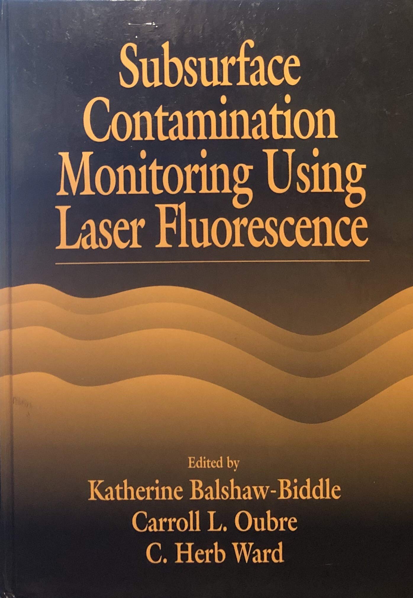 Laser-Induced Fluorescence Subsurface Contaminant Monitoring Business & Technology