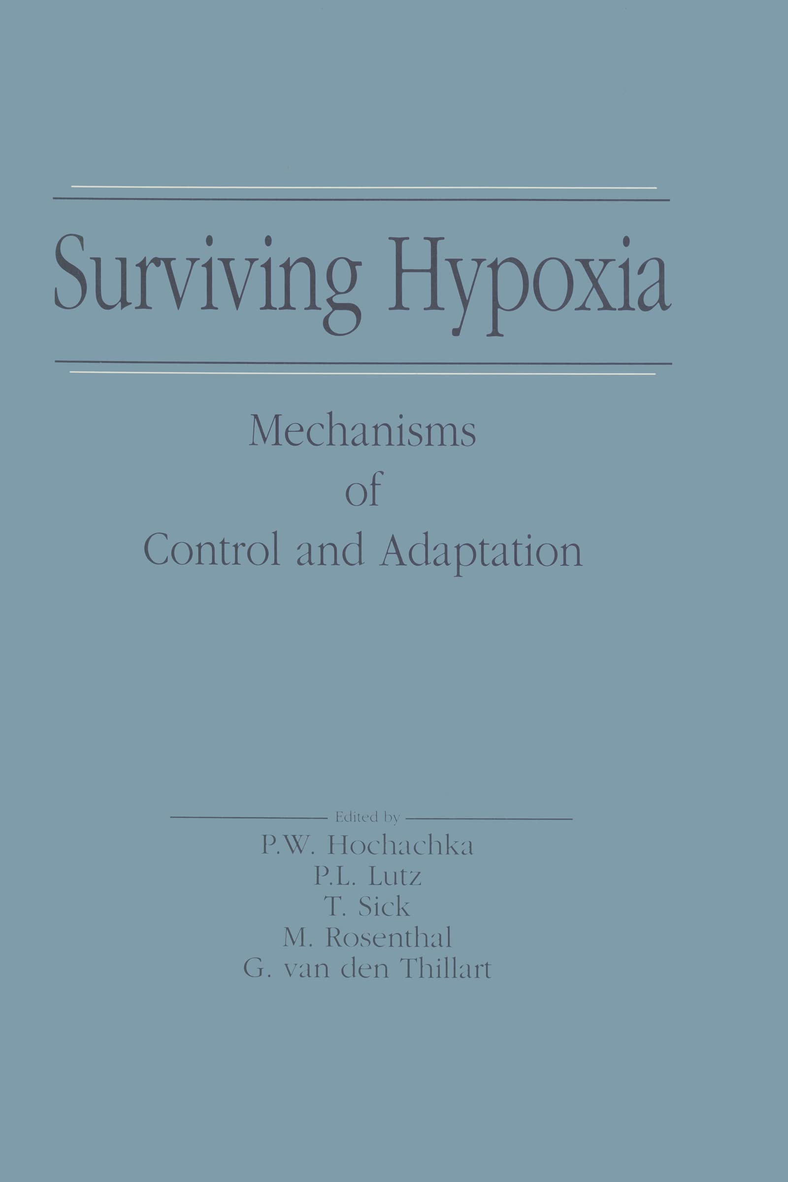 Surviving Hypoxia: Mechanisms of Control and Adaptation Medicine