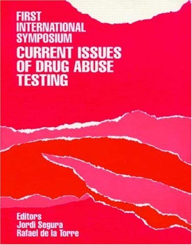 First International Symposium Current Issues of Drug Abuse Testing Medicine