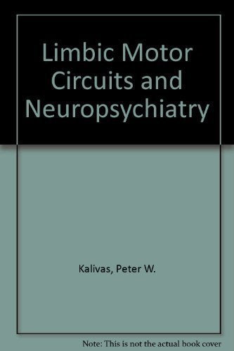 Limbic Motor Circuits and Neuropsychiatry Medicine