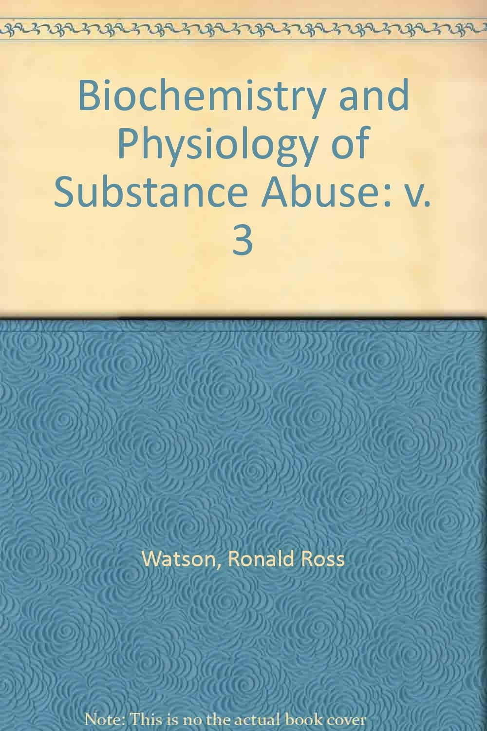 Biochemistry and Physiology of Substance Abuse Medicine