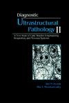 Diagnostic Ultrastructural Pathology, Volume II: A Text-Atlas of Case Studies Emphasizing Respiratory and Nervous Systems Medicine