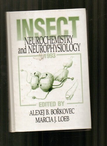 Insect Neurochemistry and Neurophysiology 1993 Natural Sciences