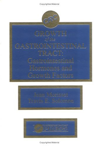 Growth of the Gastrointestinal Tract: Gastrointestinal Hormones and Growth Factors Medicine