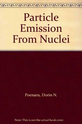 Particle Emission from Nuclei: Fission and Beta-Delayed Decay Modes: Volume III: Fission and Beta-Delayed Decay Modes Natural Sciences