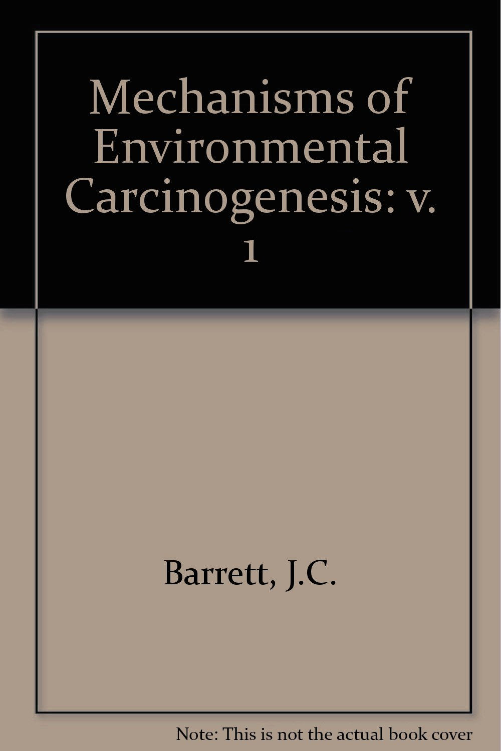 Mechanism of Environmental Carcinogenesis, Volume I Medicine