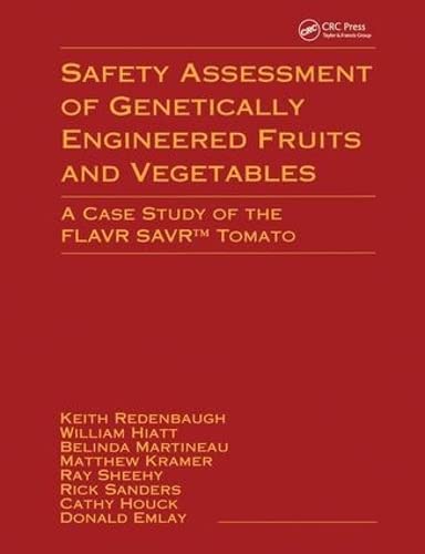 Safety Assessment of Genetically Engineered Fruits and Vegetables: A Case Study of the Flavor Saver Tomato Medicine
