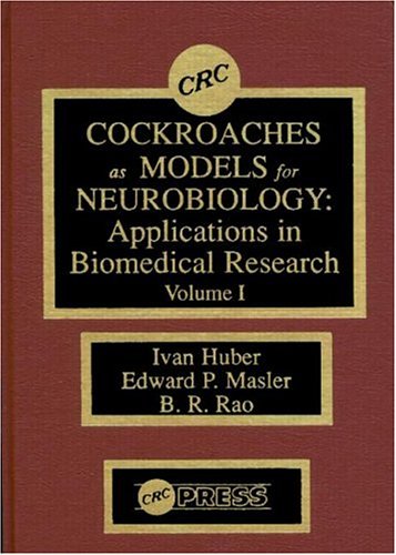 Cockroaches As Models for Neurobiology: Applications in Biomedical Research: Volume I Medicine