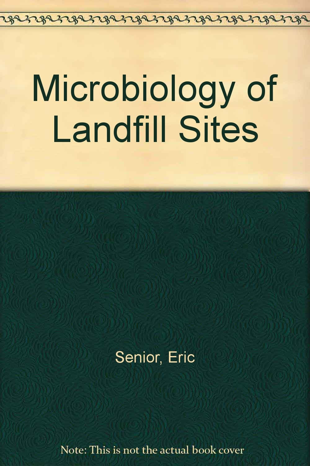 Microbiology of Landfill Sites Natural Sciences