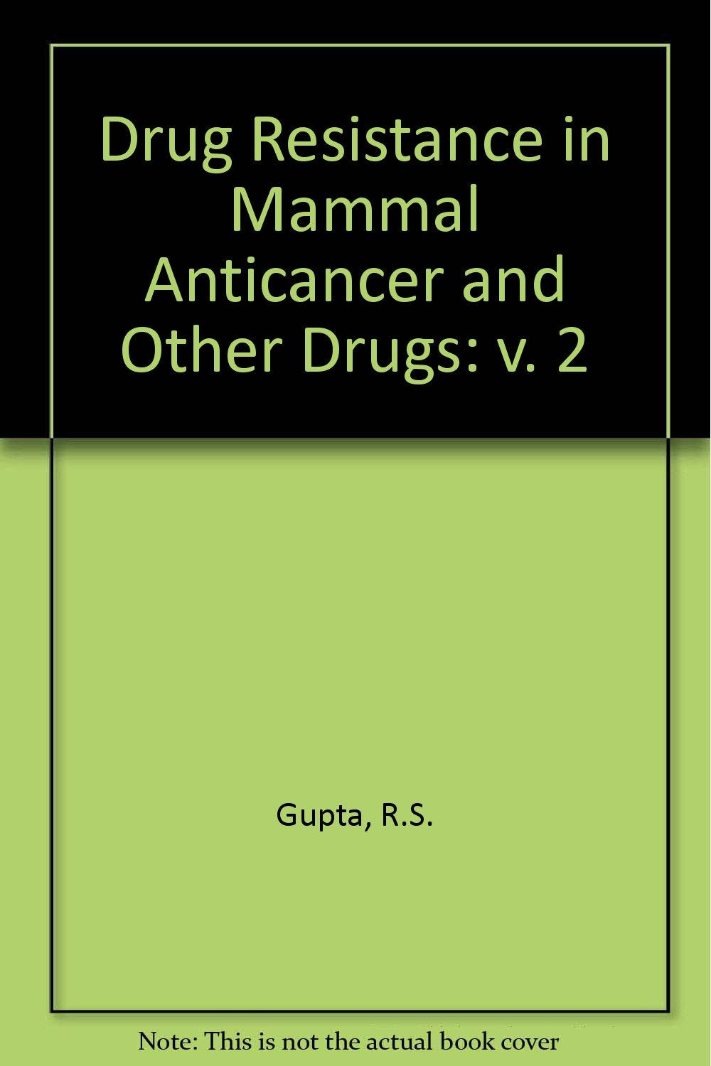 Drug Resistance in Mammalian Cells: Anticancer and Other Drugs Medicine