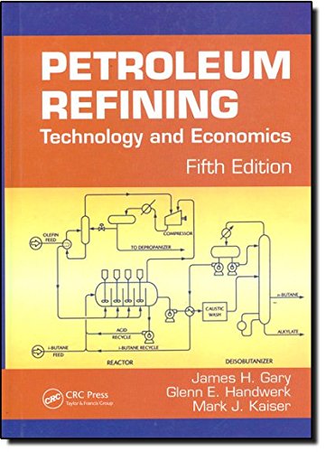 Petroleum Refining: Technology and Economics: Technology and Economics, Fifth Edition Natural Sciences