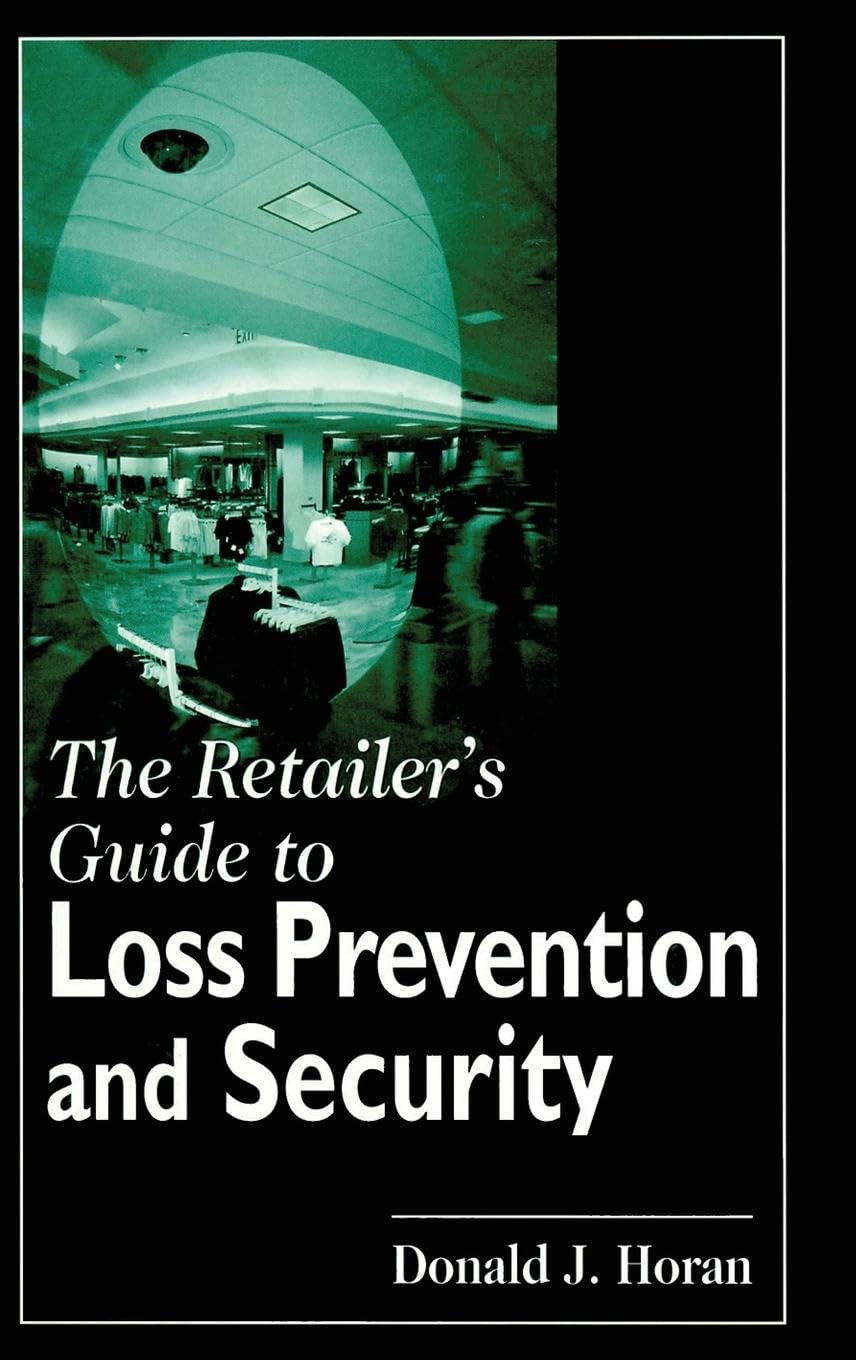 The Retailer's Guide to Loss Prevention and Security Medicine