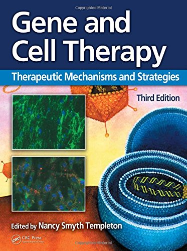 Gene and Cell Therapy: Therapeutic Mechanisms and Strategies book
