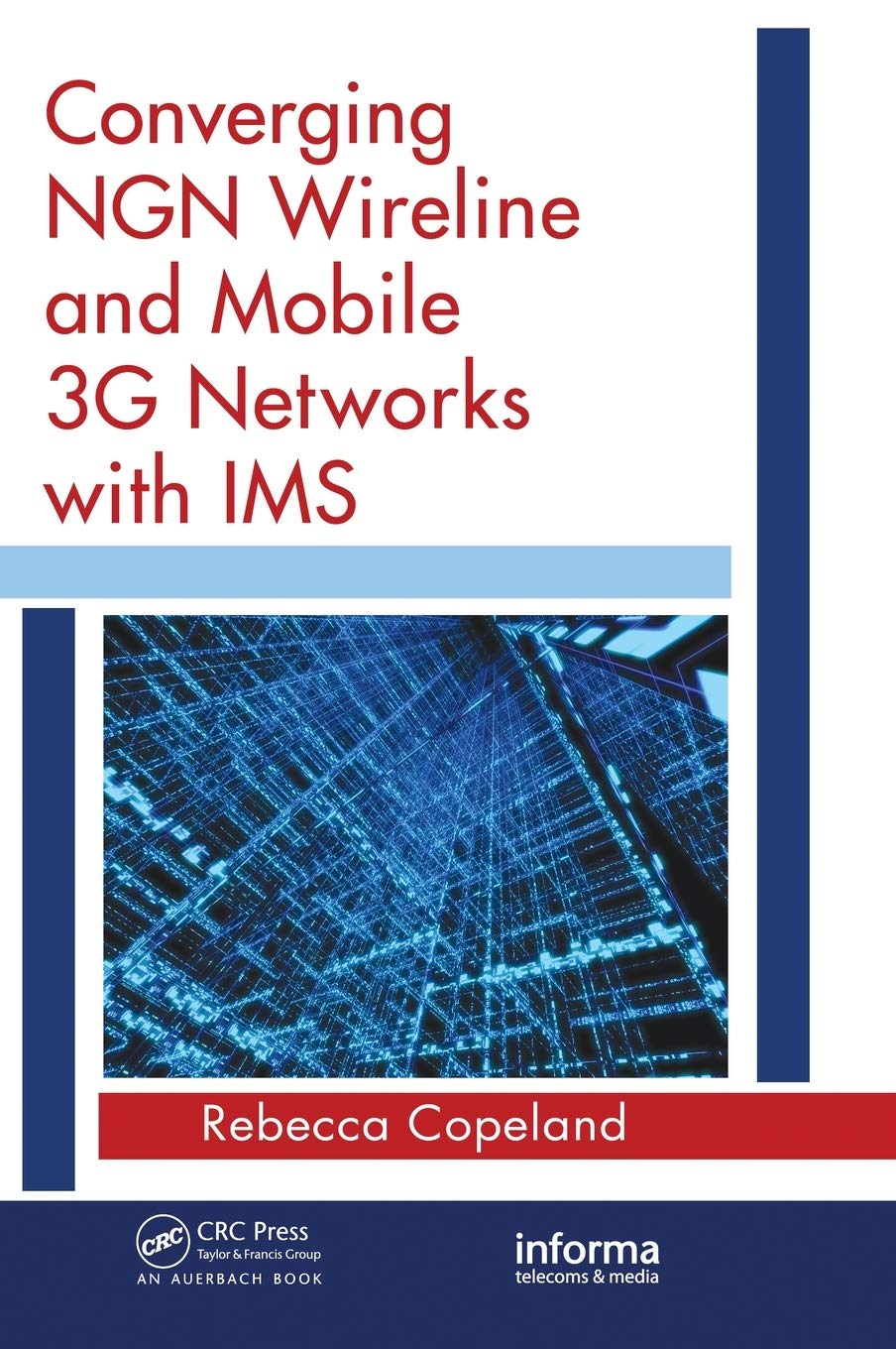 Converging NGN Wireline and Mobile 3G Networks with IMS Computer Science