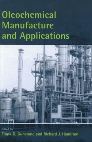 Oleochemical Manufacture and Applications (Sheffield Chemistry and Technology of Oils and Fats) Business & Technology