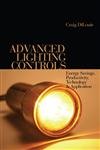 Advanced Lighting Controls: Energy Savings, Productivity, Technology And Applications Business & Technology