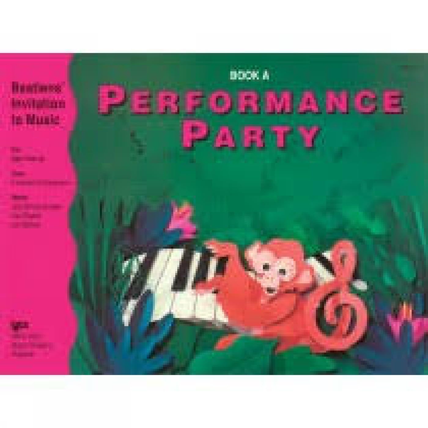 Performance Party Book A (Bastiens' Invitation To Music) Sheet Music