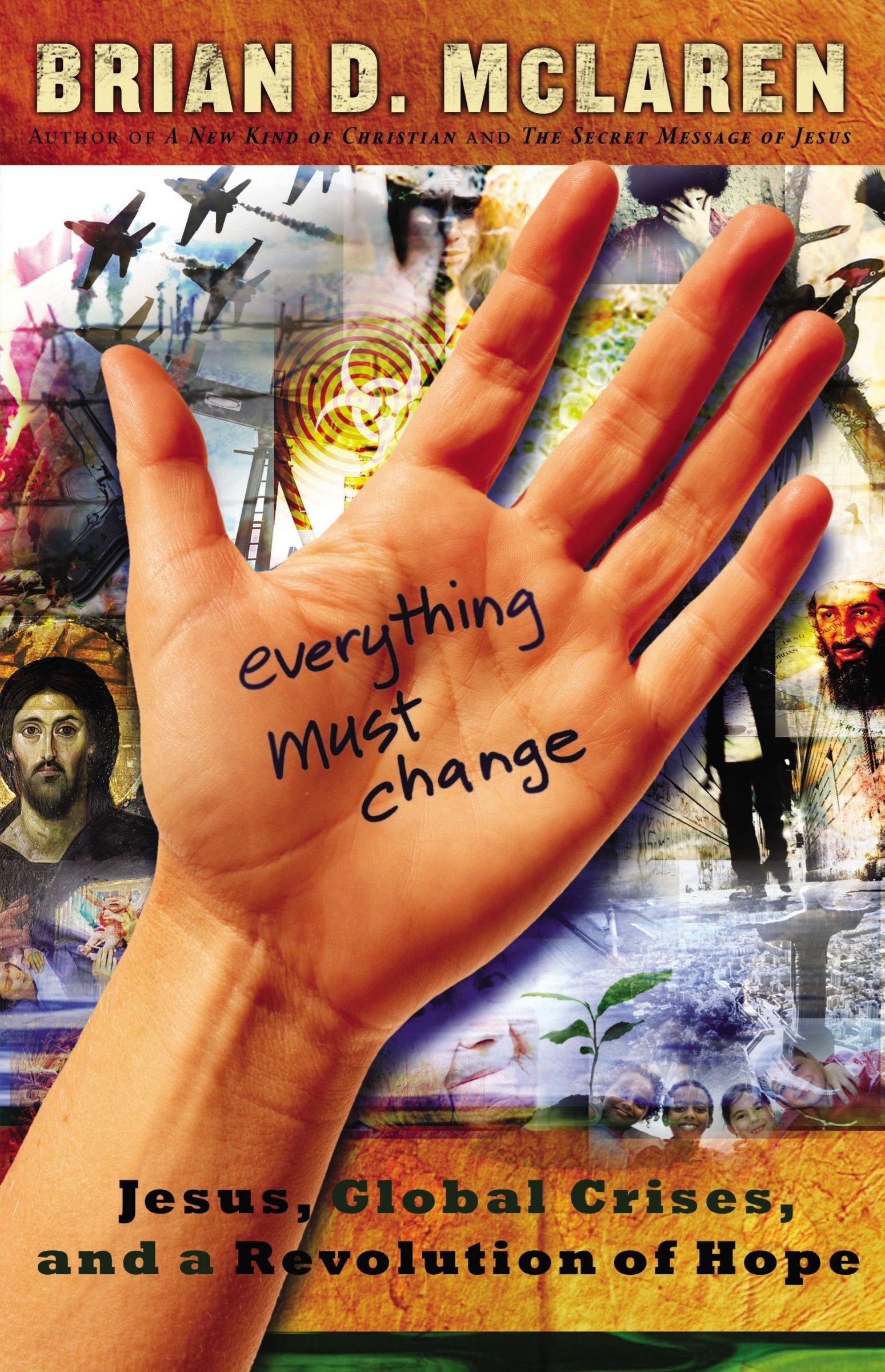 Everything Must Change: Jesus, Global Crises, and a Revolution of Hope Religion & Esotericism