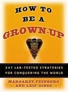How To Be A Grown Up: 247 Lab-tested Strategies for Congquering the World Religion & Esotericism