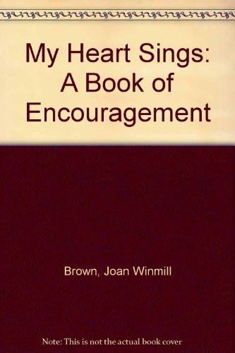 My Heart Sings: A Book of Encouragement Religion & Esotericism