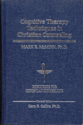 Cognitive Therapy Techniques in Christian Counseling (RESOURCES FOR CHRISTIAN COUNSELING) Religion & Esotericism