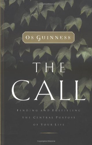 The Call: Finding and Fulfilling the Central Purpose of Your Life Religion & Esotericism