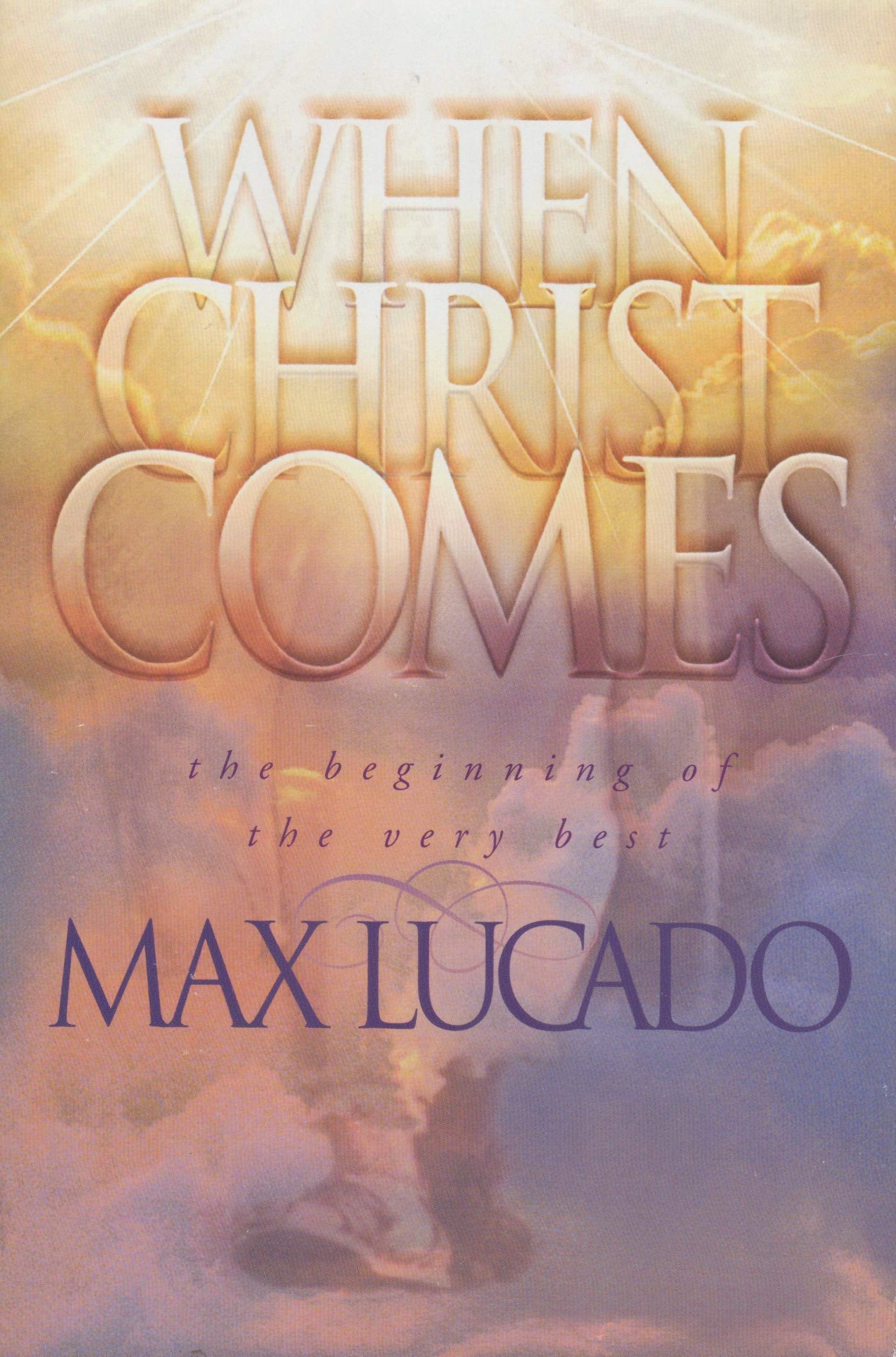 When Christ Comes: The Beginning of the Very Best Religion & Esotericism