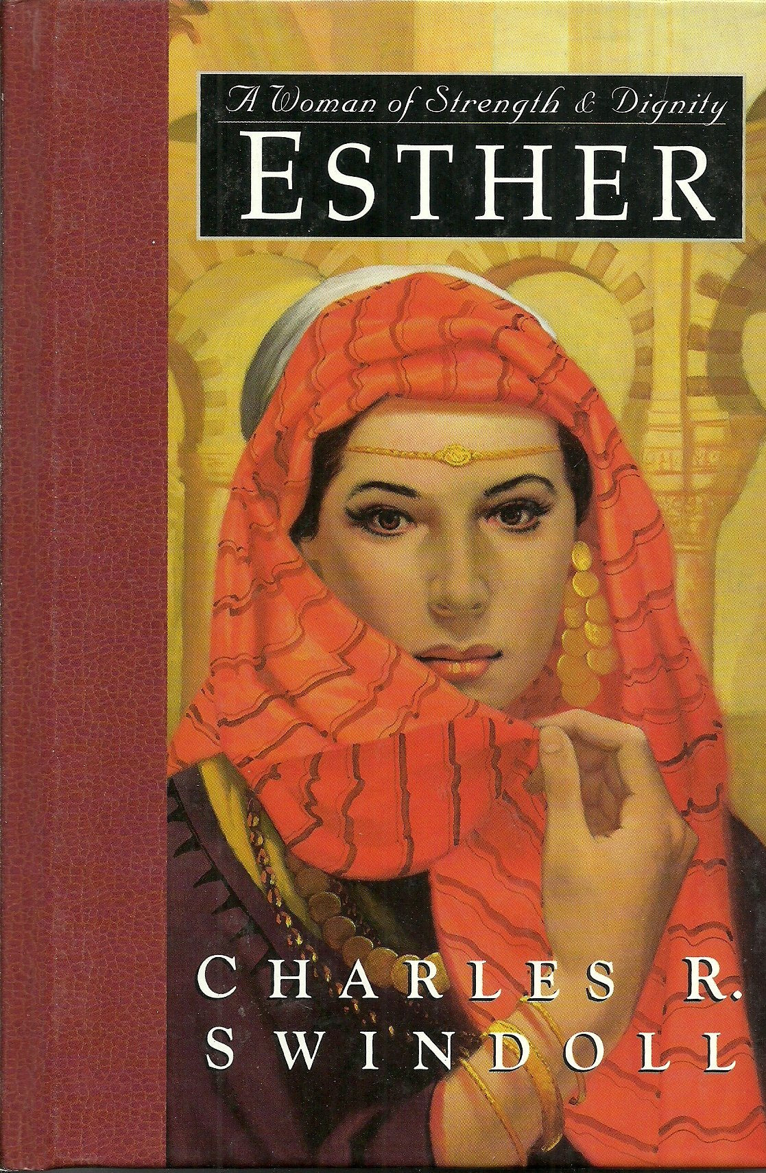 Esther: A Woman of Strength & Dignity: A Study of Providence and Courage (Great Lives from God's Word, Band 2) Politics & Society Books
